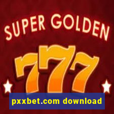 pxxbet.com download